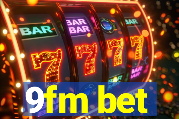 9fm bet